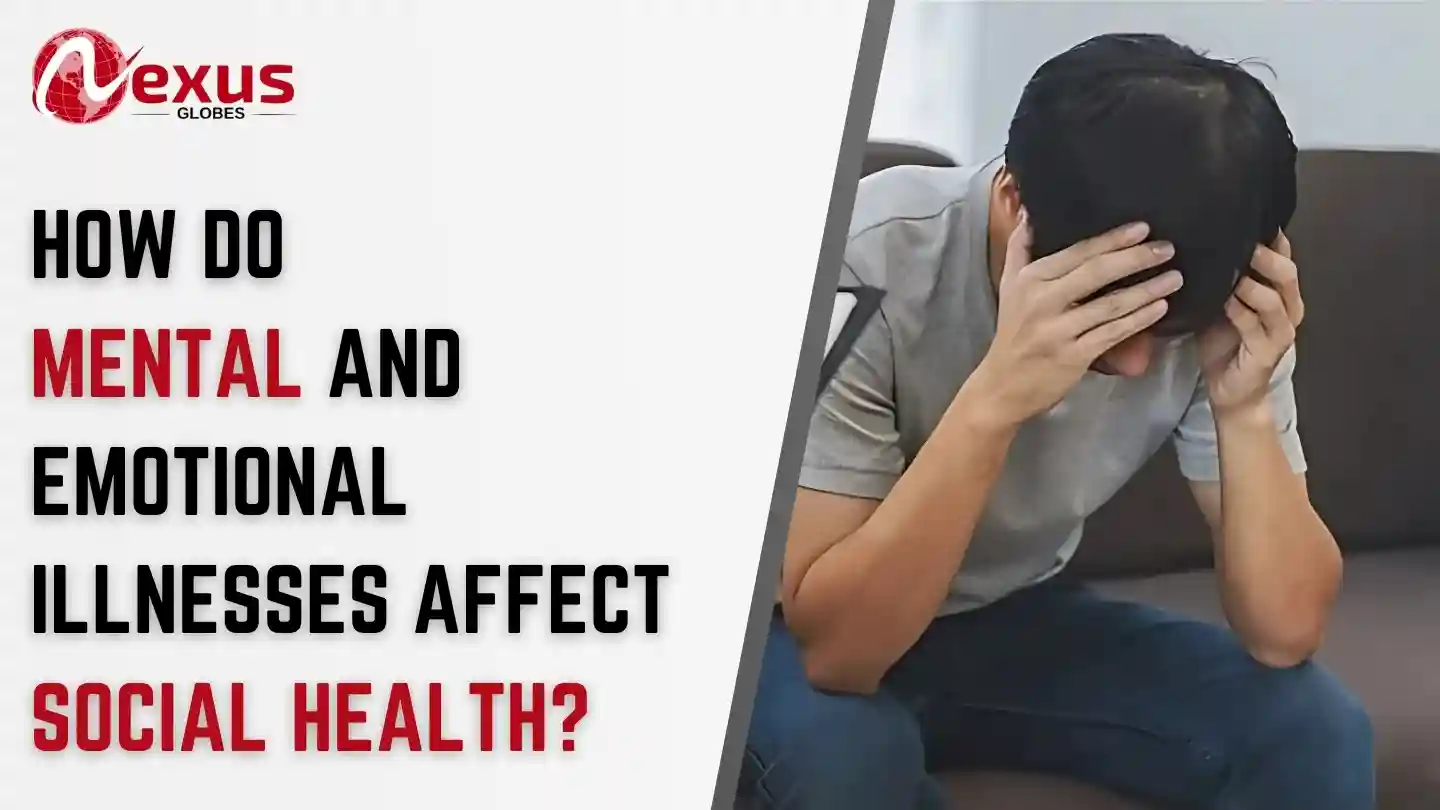 How Do Mental and Emotional Illnesses Affect Social Health