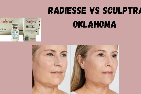 Radiesse vs Sculptra in Oklahoma: Which Filler Is Best for You? Radiesse Vs Sculptra Oklahoma